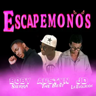 Escapemonos by JD La Evolución