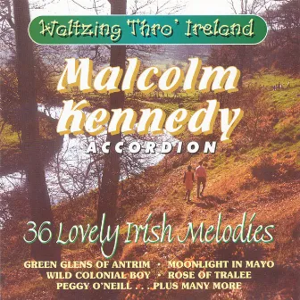 Waltzing Thro' Ireland by Malcolm Kennedy