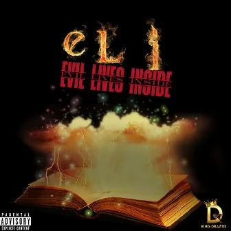 E.L.I (EVIL LIVE INSIDE) by KING DRAZTIK