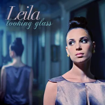 Looking Glass by Leila