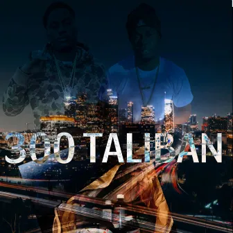 300 TALIBAN by THREEZEE