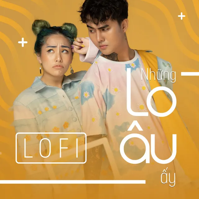 Những Lo Âu Ấy - Lofi Ver