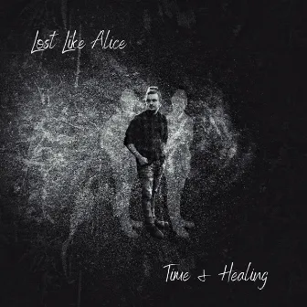 Time & Healing by Lost Like Alice