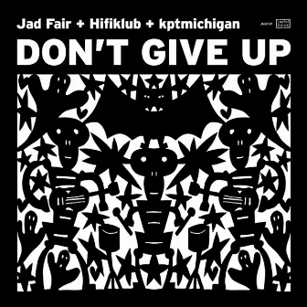 Don't Give Up by KPT.Michi.Gan