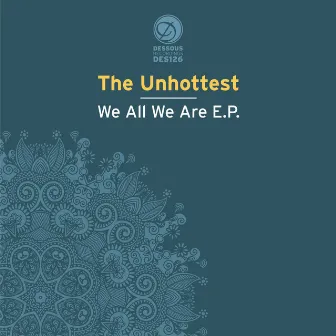 We All We Are by The Unhottest