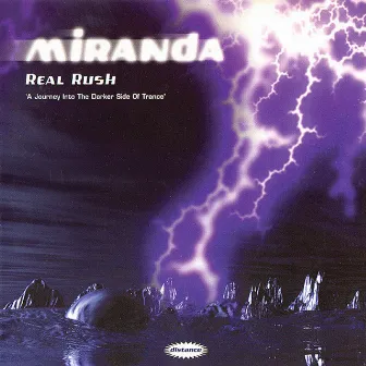 REAL RUSH (A Journey into the Darker Side of Trance) by Miranda