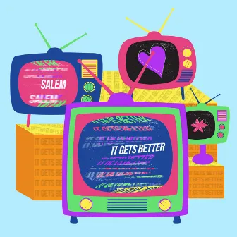 It Gets Better by salem ilese