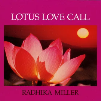 Lotus Love Call by Radhika Miller