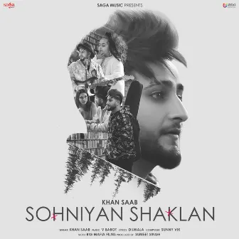 Sohniyan Shaklan by Khan Saab