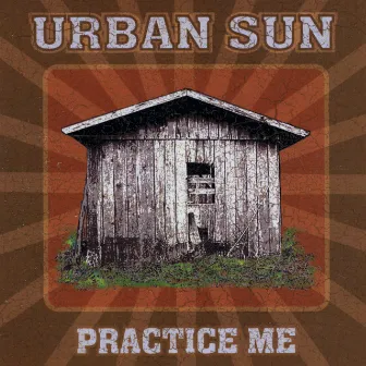 Practice Me by Urban Sun