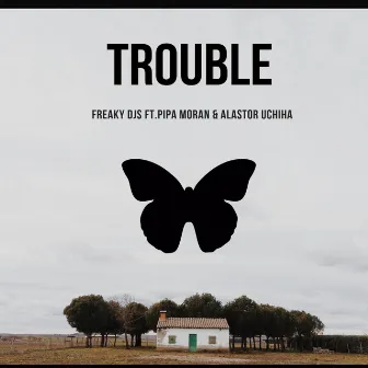 Trouble by Alastor Uchiha