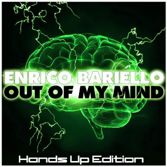 Out of My Mind (Hands Up Edition) by Enrico Bariello