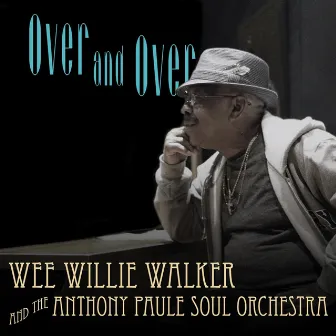 Over and Over by Wee Willie Walker