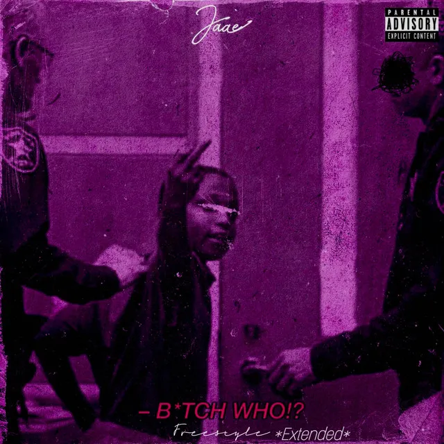 B*tch WHO!? - Extended