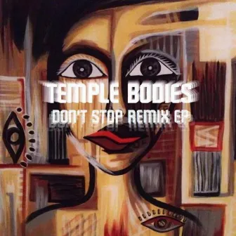 Don't Stop Remix EP by Temple Bodies