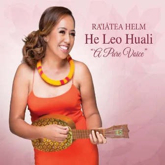 He Leo Huali by Raiatea Helm