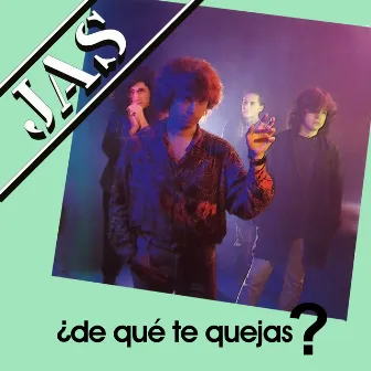 ¿De Que Te Quejas? by Jas