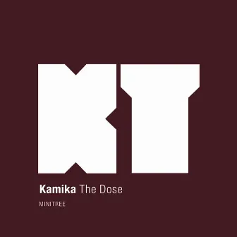 The Dose by Kamika