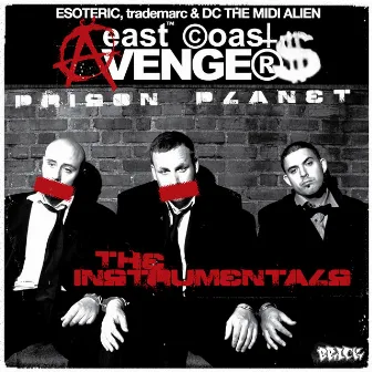 Prison Planet - The Instrumentals by East Coast Avengers