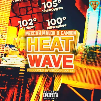 HEAT WAVE by Meccah Maloh