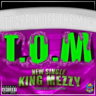 T.O.M by King Mezzy