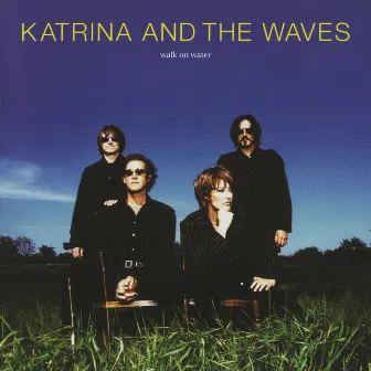 Walk On Water (Expanded Edition) by Katrina & The Waves