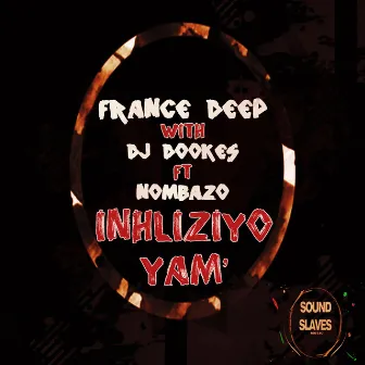 Inhliziyo Yam' by France Deep