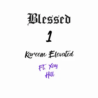 Blessed 1 by Kareem Elevated