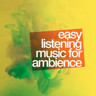 Easy Listening Music for Ambience by Unknown Artist