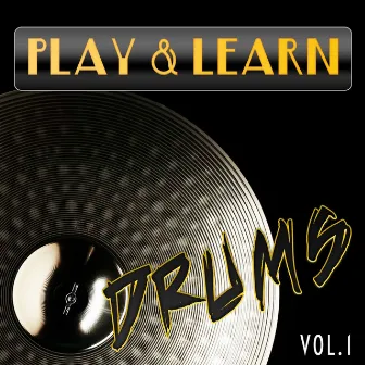 Play & Learn Drums, Vol. 1 by Play & Learn