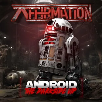 ANDROID (THE DARK SIDE VIP ) by Affirmation