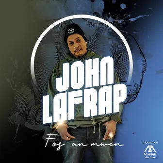 Fos an mwen by John Lafrap