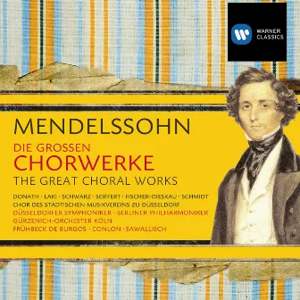 Mendelssohn: Die großen Chorwerke by Wolfgang Sawallisch