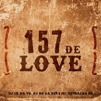 157 de Love by DJ CK DA VS