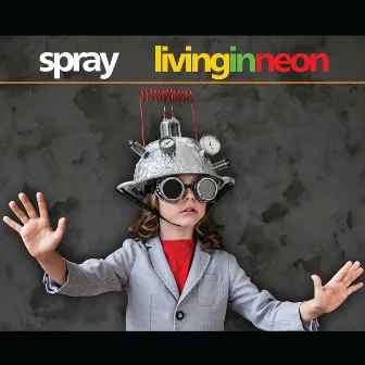 Living In Neon by Spray