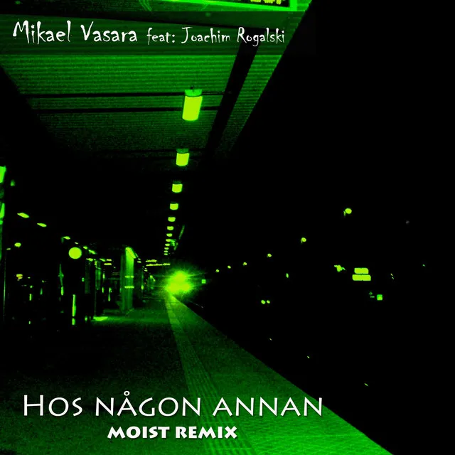 Hos någon annan - Moist Remix