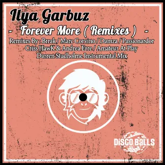 Forever More ( Remixes ) by Ilya Garbuz