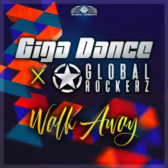 Walk Away by Global Rockerz