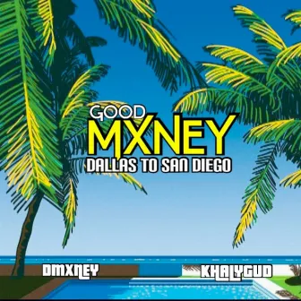 Good Mxney by Khalygud