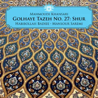 Golhaye Tazeh No. 27: Shur by Mansour Saremi