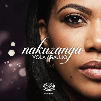 Nakuzanga by Yola Araújo