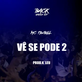 Vê Se Pode 2 by MC Tiwbill