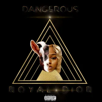 Dangerous by Royal Dior