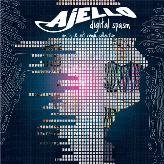 Digital Spasm (IN/OUT remix collection) by Ajello