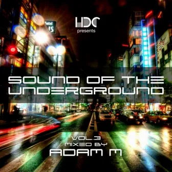 Sound Of The Underground, Vol. 3 (Mix 2) by Adam M