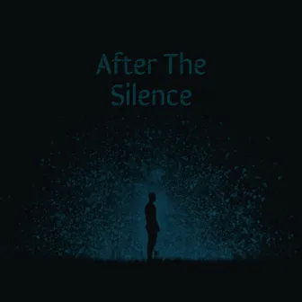 After the Silence by Unknown Artist