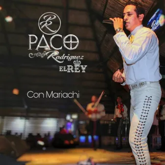 Con Mariachi by Paco Rodriguez El Rey