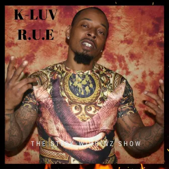 The (Stick Wigginz Show) by K-LUV R.U.E