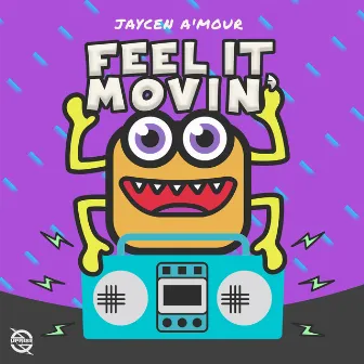 Feel It Movin' by Jaycen A'mour