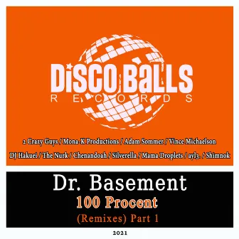 100 Procent (Remixes), Pt. 1 by Dr. Basement